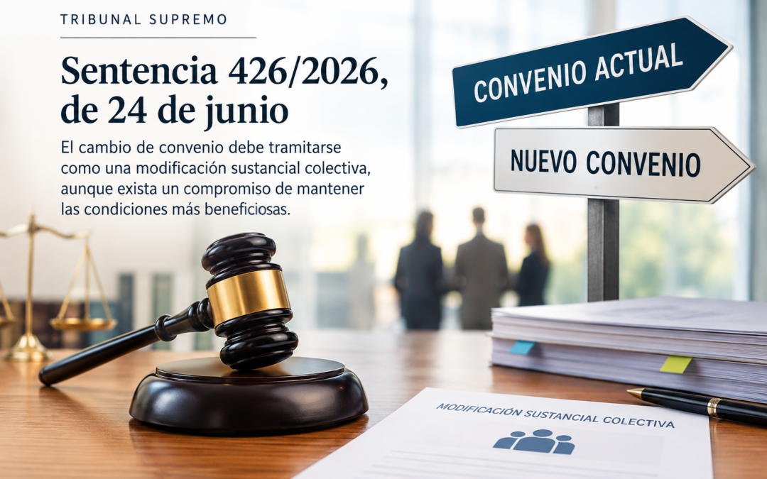 EL PROCEDIMIENTO PARA CAMBIAR EL CONVENIO EFECTIVAMENTE APLICADO HA DE SER EL DE MODIFICACIÓN SUSTANCIAL INCLUSO POR APLICACIÓN DE LA SENTENCIA QUE ASÍ LO DISPONGA
